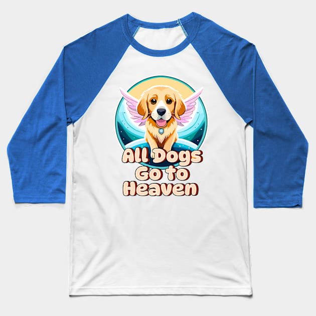 All Dogs Go to Heaven Baseball T-Shirt by Cheeky BB